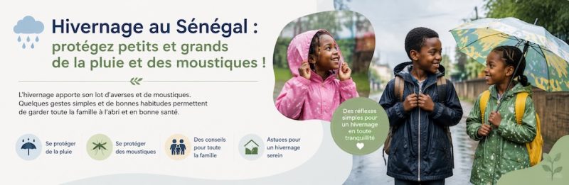 🌧️ Hivernage au Sénégal : protégez petits et grands de la pluie et des moustiques